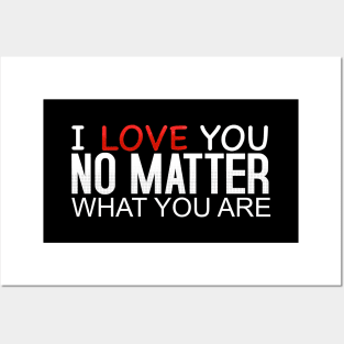 I Love No Matter What You Are_Dark Posters and Art